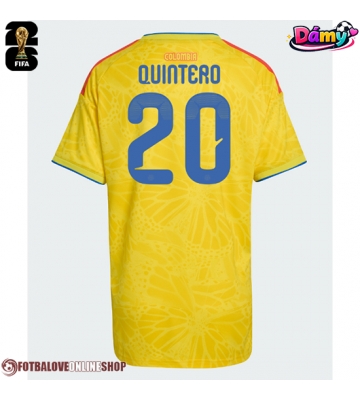 Kolumbie Juan Fernando Quintero #20 Domácí Dres pro Dámy MS 2026 Krátkým Rukávem
